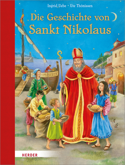 Die Geschichte von Sankt Nikolaus - Ingrid Uebe