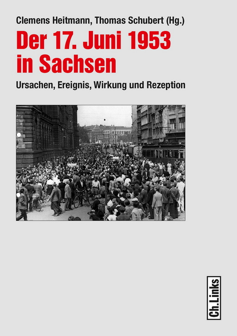 Der 17. Juni 1953 in Sachsen - 