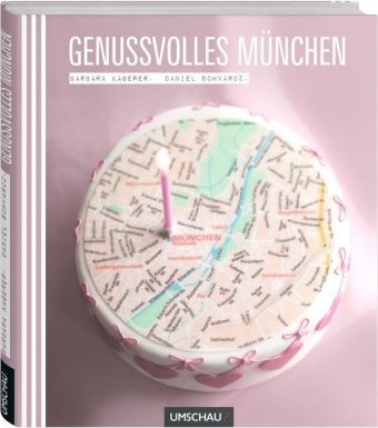 Genussvolles München - Barbara Kagerer, Daniel Schvarcz