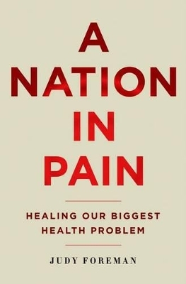 A Nation in Pain - Judy Foreman