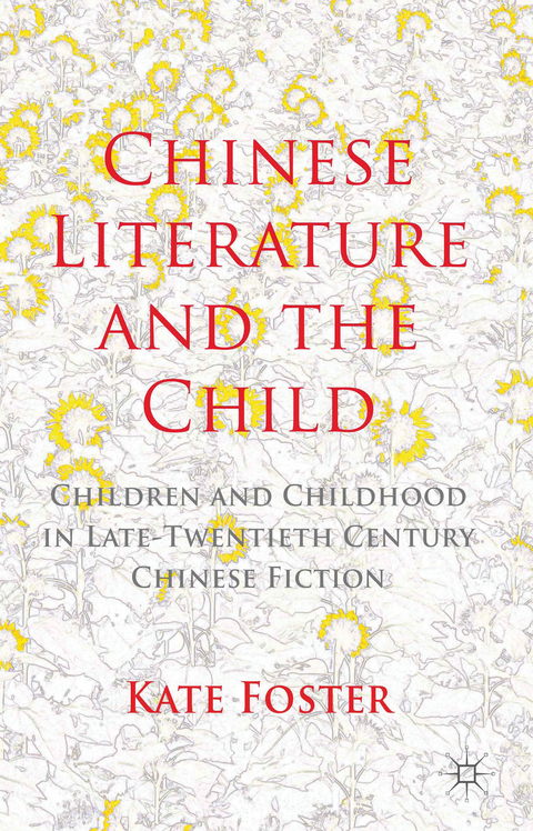 Chinese Literature and the Child - K. Foster