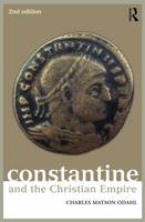 Constantine and the Christian Empire -  Aulay MacKenzie