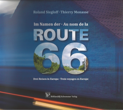 Im Namen der Route 66 - Au nom de la Route 66 - Roland Siegloff