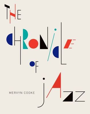 The Chronicle of Jazz - Professor of Music Mervyn Cooke