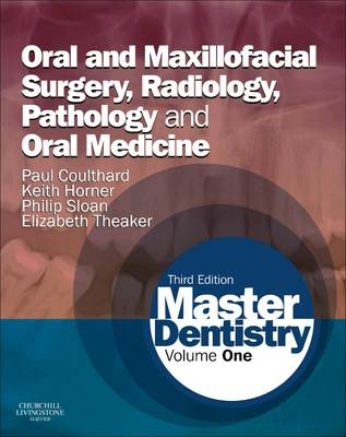 Master Dentistry - Paul Coulthard, Philip Sloan, Elizabeth D. Theaker, Keith Horner
