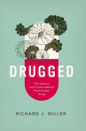 Drugged - PhD Richard J. Miller