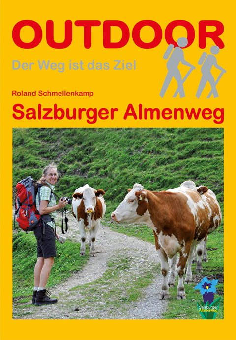 Salzburger Almenweg - Roland Schmellenkamp