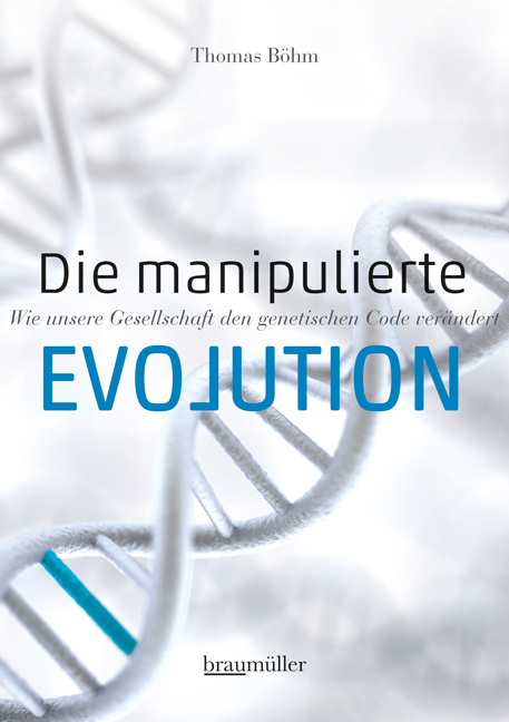 Die manipulierte Evolution - Thomas Böhm