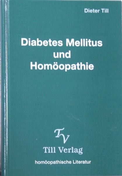 Diabetes Mellitus und Homöopathie - Dieter Till