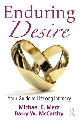 Enduring Desire - Washington DC Barry W. (American University  USA) McCarthy, Minnesota Michael E. (in private practice  USA) Metz