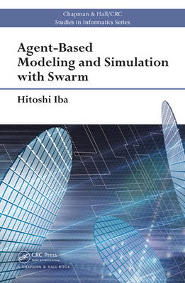 Agent-Based Modeling and Simulation with Swarm - Hitoshi Iba