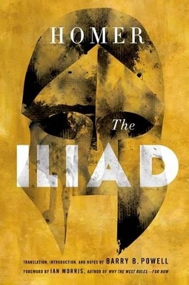 The Iliad -  Homer, Ian Morris