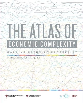 The Atlas of Economic Complexity - Ricardo Hausmann, César A. Hidalgo, Sebastián Bustos, Michele Coscia, Alexander Simoes