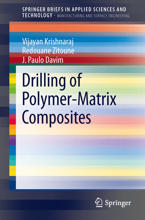 Drilling of Polymer-Matrix Composites - Vijayan Krishnaraj, Redouane Zitoune, J. Paulo Davim