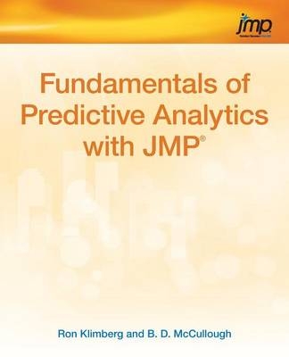 Fundamentals of Predictive Analytics with Jmp - Ron Klimberg, B D McCullough