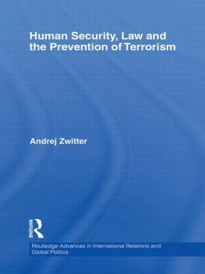 Human Security, Law and the Prevention of Terrorism -  Andrej Zwitter