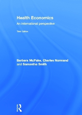 Health Economics - Barbara McPake, Charles Normand, Samantha Smith, Anne Nolan