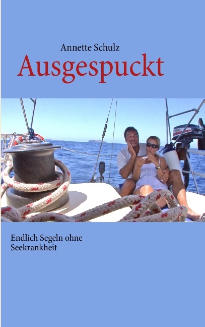 Ausgespuckt - Annette Schulz