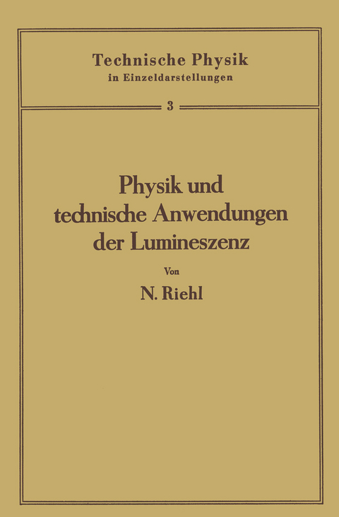 Physik und technische Anwendungen der Lumineszenz - Nikolaus Riehl