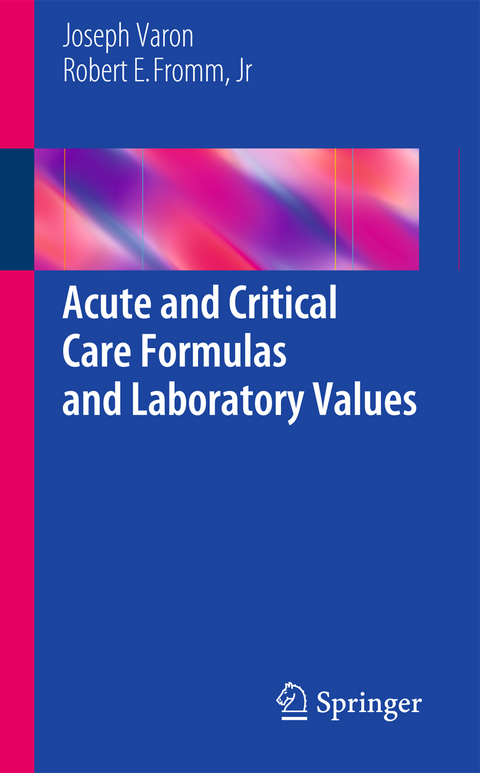 Acute and Critical Care Formulas and Laboratory Values - Joseph Varon, Jr. Fromm  Robert E.