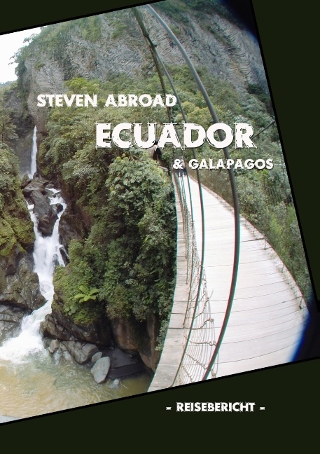 Ecuador & Galapagos - Steven Abroad