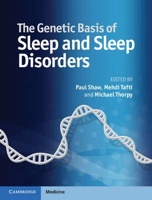 The Genetic Basis of Sleep and Sleep Disorders - 