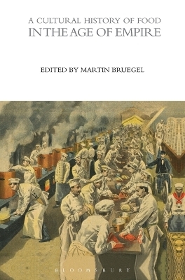 A Cultural History of Food in the Age of Empire - 