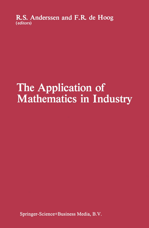 The Application of Mathematics in Industry - R.S. Anderssen, F.R. de Hoog