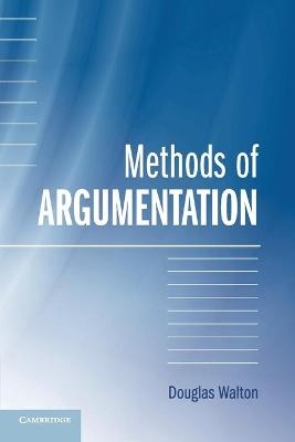 Methods of Argumentation - Douglas Walton