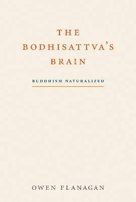The Bodhisattva's Brain - Owen Flanagan