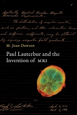 Paul Lauterbur and the Invention of MRI - M. Joan Dawson