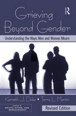 Grieving Beyond Gender -  Kenneth J. Doka,  Terry L. Martin