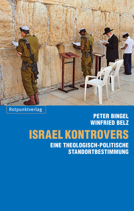 Israel kontrovers - Winfried Belz, Peter Bingel