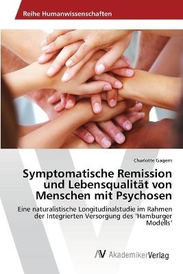 Symptomatische Remission und LebensqualitÃ¤t von Menschen mit Psychosen - Charlotte Gagern