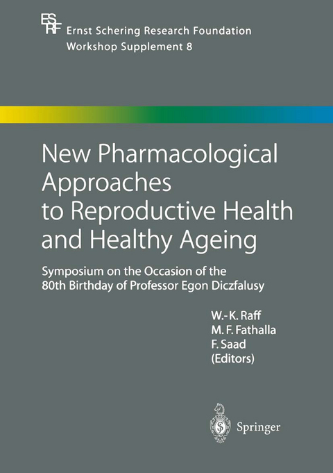 New Pharmacological Approaches to Reproductive Health and Healthy Ageing - 