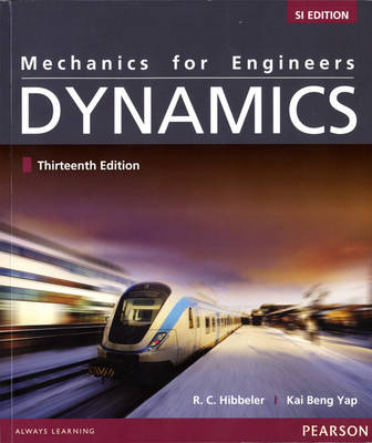 Mechanics for Engineers: Dynamics 13/e SI with MasteringEngineering Pk - Russell C. Hibbeler, Kai Beng Yap