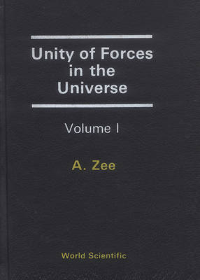 Unity Of Forces In The Universe (In 2 Volumes) - A Zee