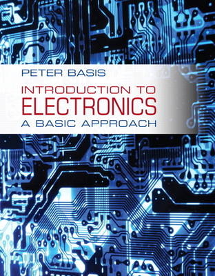 Introduction to Electronics - Peter Basis