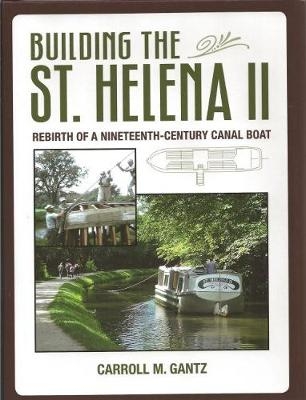 Building of the 'St Helena II' - Carroll M. Gantz