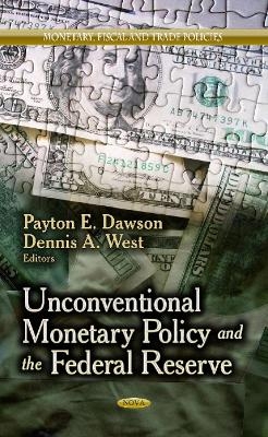 Unconventional Monetary Policy & the Federal Reserve - 