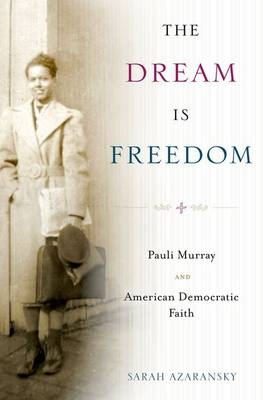 Dream Is Freedom -  Sarah Azaransky