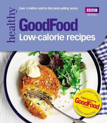 Good Food: Low-calorie Recipes -  Good Food Guides