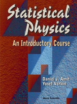 Statistical Physics: An Introductory Course - Daniel J Amit, Open University Of Israel The, Yosef Verbin