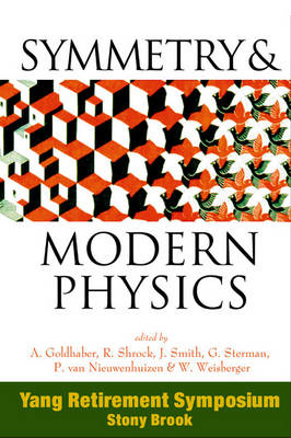 Symmetry And Modern Physics: Yang Retirement Symposium - 