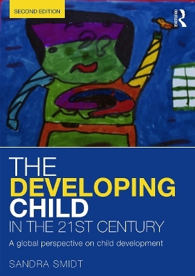 The Developing Child in the 21st Century - Sandra Smidt