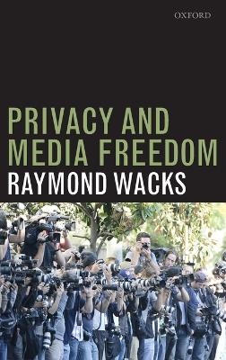 Privacy and Media Freedom - Raymond Wacks