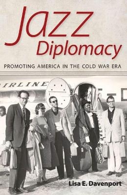 Jazz Diplomacy - Lisa E. Davenport