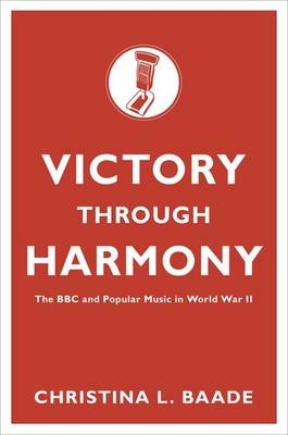 Victory through Harmony -  Christina L. Baade