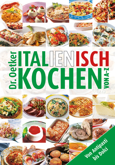 Italienisch kochen von A-Z -  Dr. Oetker