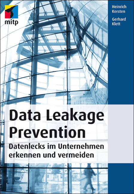 Data Leakage Prevention - Heinrich Kersten, Gerhard Klett